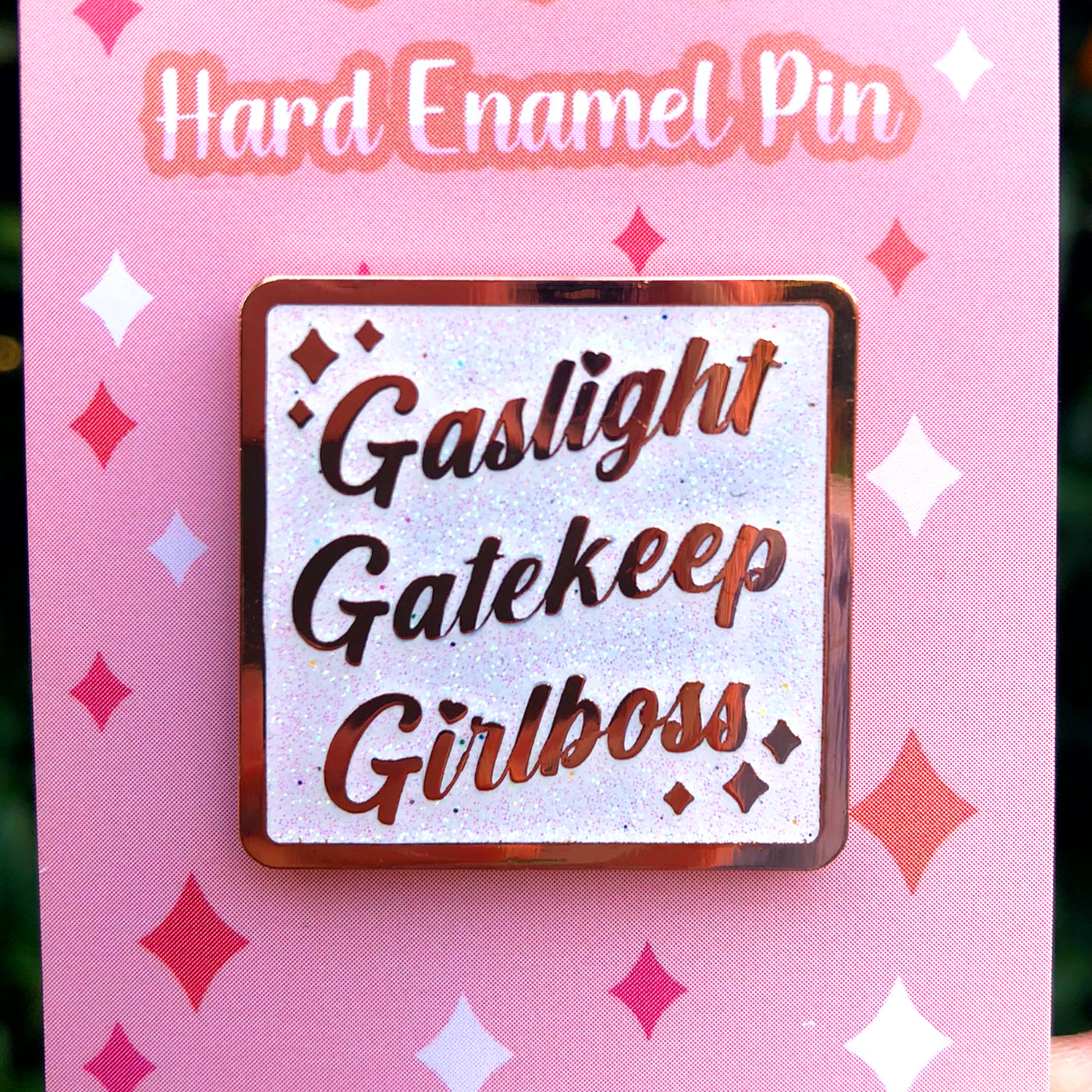 Gaslight, Gatekeep, Girlboss Enamel Pin