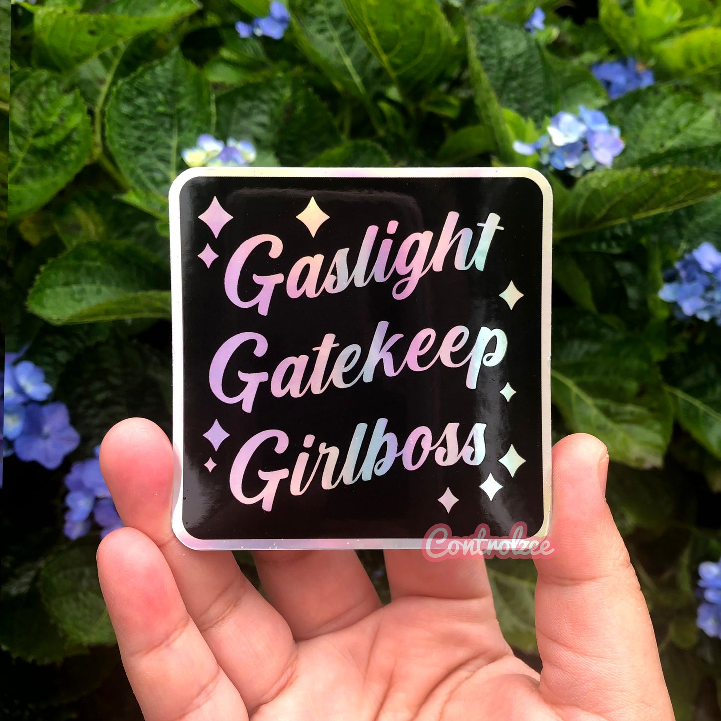 [Holo] Gaslight, Gatekeep, Girlboss Sticker